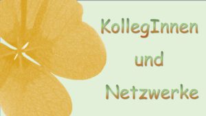 Auf der linken Seite ein großes, orange-gelbes vierblättriges Kleeblatt, daneben steht rechts: Kolleginnen und Netzwerke.