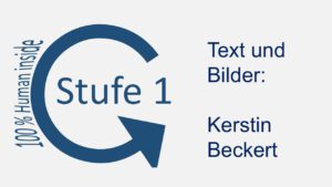 Dieser Score zeigt, wie viel KI verwendet wurde. Das Bild enthält nur einen Kreis. Er stellt "Stufe 1 mit 100 Prozent Human inside" dar. Denn Text und Bilder wurden ohne KI erstellt.