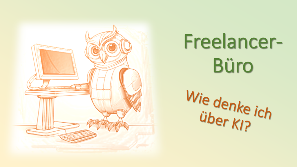 KI-generiertes Bild: Eine orangefarbene Bleistiftzeichnung einer Rotobereule, die am PC-Tisch steht. Rechts steht der Rubrik-Text: in Grün "Freelancer-Büro", in Orange "Wie denke ich über KI". Bild: KITS Stufe 5 (80 Prozent KI inside).